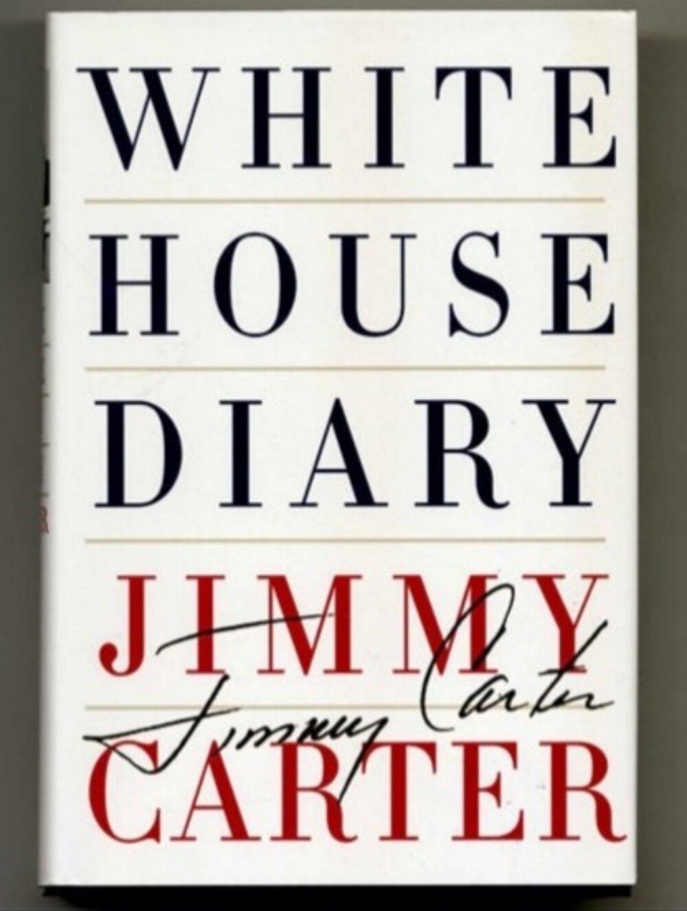 Jimmy Carter White House Diary – 2010 First Edition First Printing Hardcover